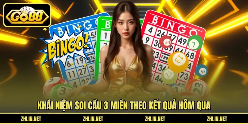 Soi Cầu 3 Miền Dựa Trên Kết Quả Hôm Qua Chuẩn Nhất 10 go88 Khái niệm soi cầu 3 miền theo kết quả hôm qua