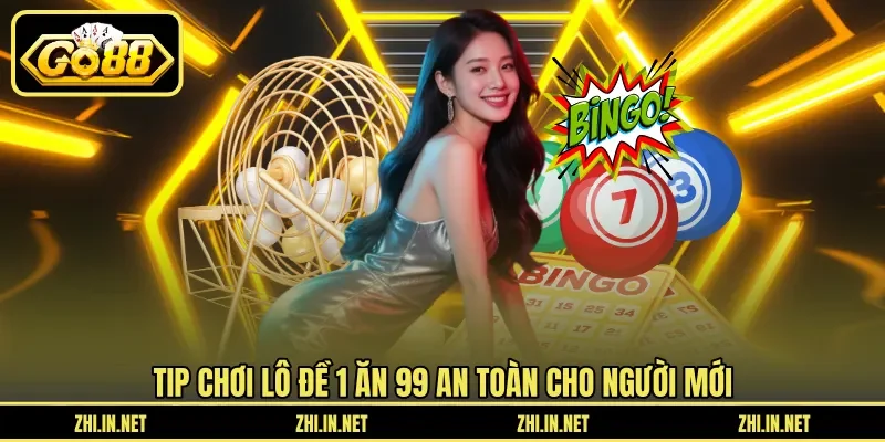 Lô Đề 1 Ăn 99 – Cách Chơi Lô Đề Để Đặt Cược An Toàn 4 go88 Tip chơi lô đề 1 ăn 99 an toàn cho người mới